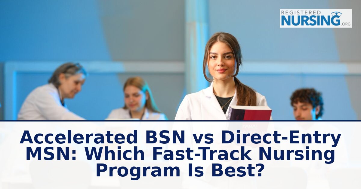 Accelerated BSN vs Direct-Entry MSN: How to Choose (2026)