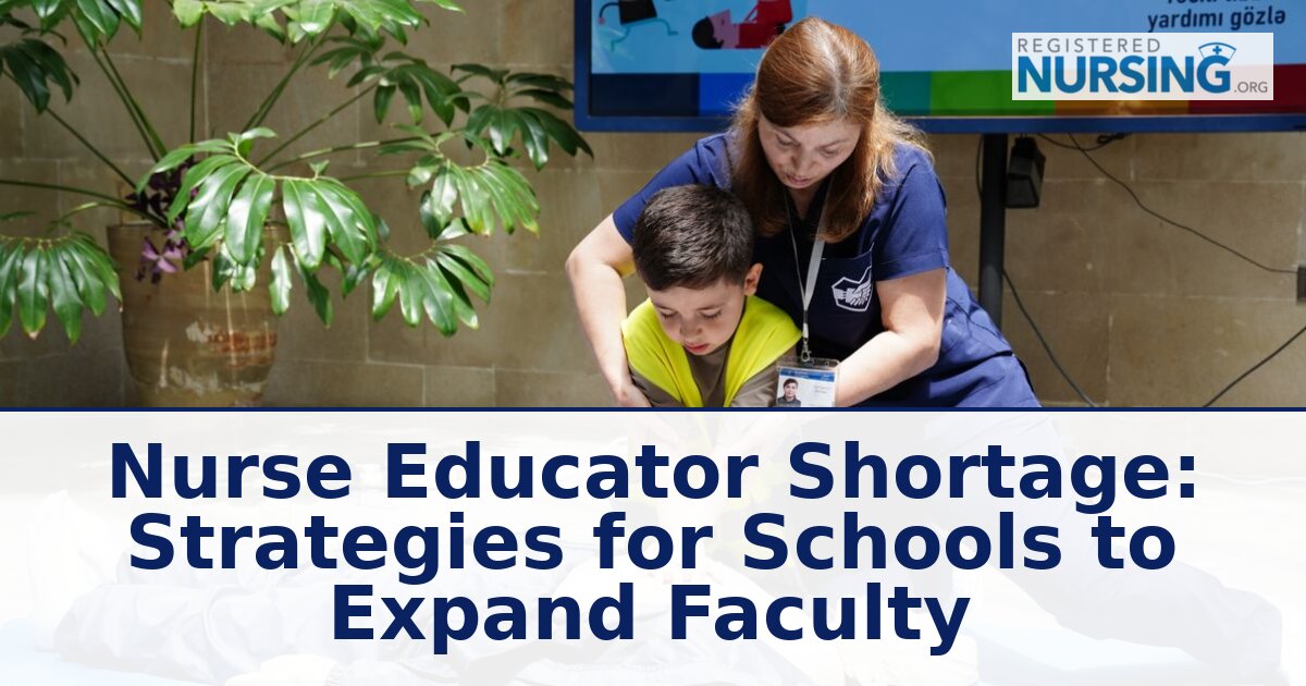 Nurse Educator Shortage 2026: Strategies to Expand Nursing Faculty