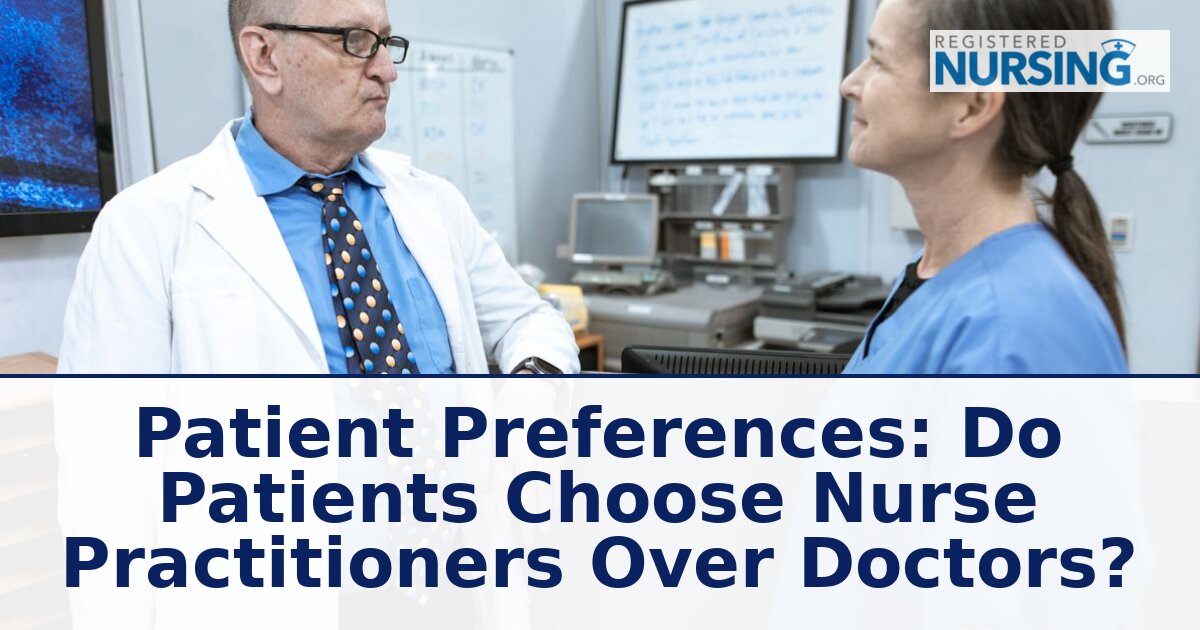Do Patients Prefer Nurse Practitioners Over Doctors?