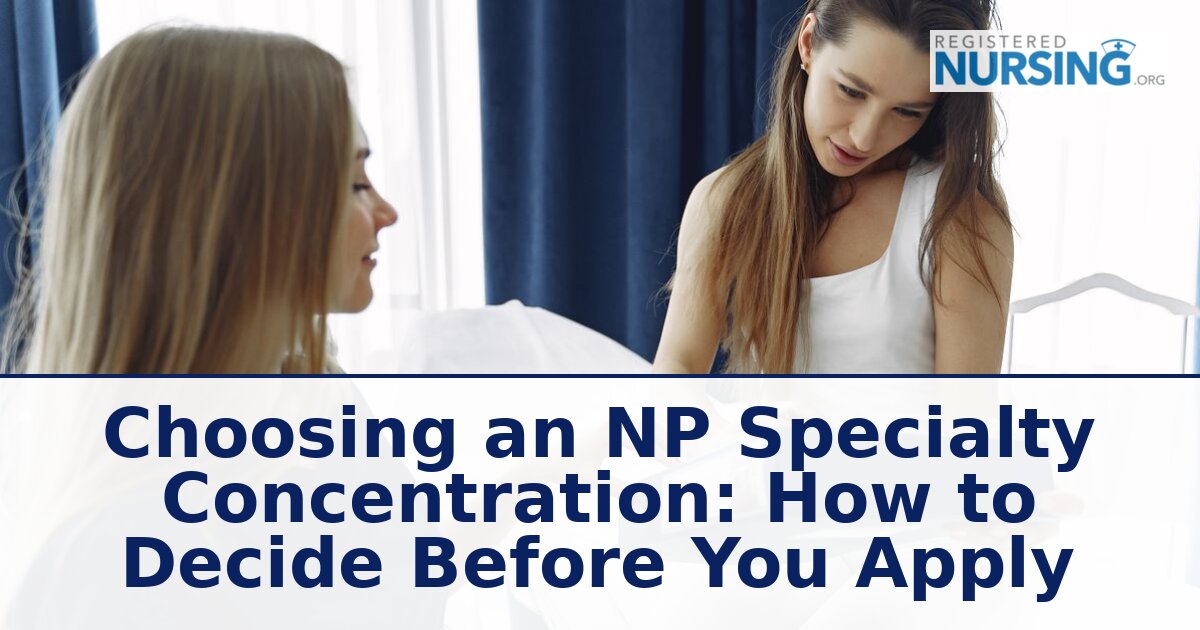 NP Specialty Concentration Guide: FNP vs PMHNP & More