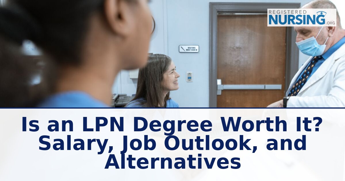 Is an LPN Degree Worth It in 2026? Salary, Outlook & ROI