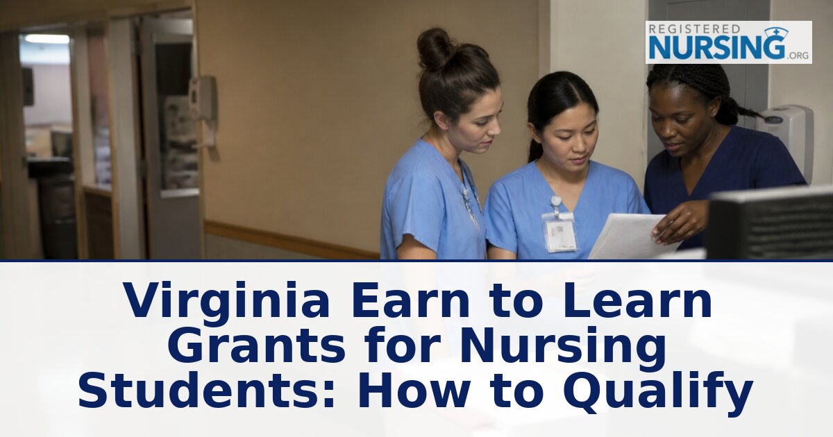 Virginia Earn to Learn Nursing Grants: How to Qualify