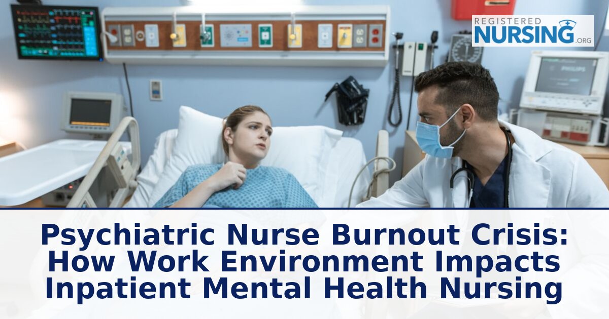 Inpatient Psychiatric Nurse Burnout: Work Environment Impact