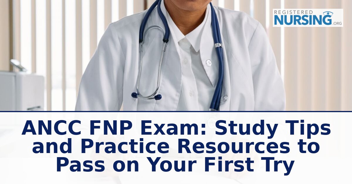 ANCC FNP Exam Study Tips & Practice Resources (2026)